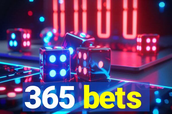 365 bets